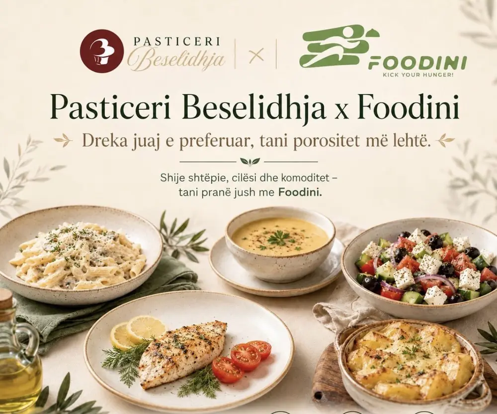 Pasticeri Besëlidhja x Foodini: pasta, supë, sallatë greke, pulë në zgarë dhe patate furre